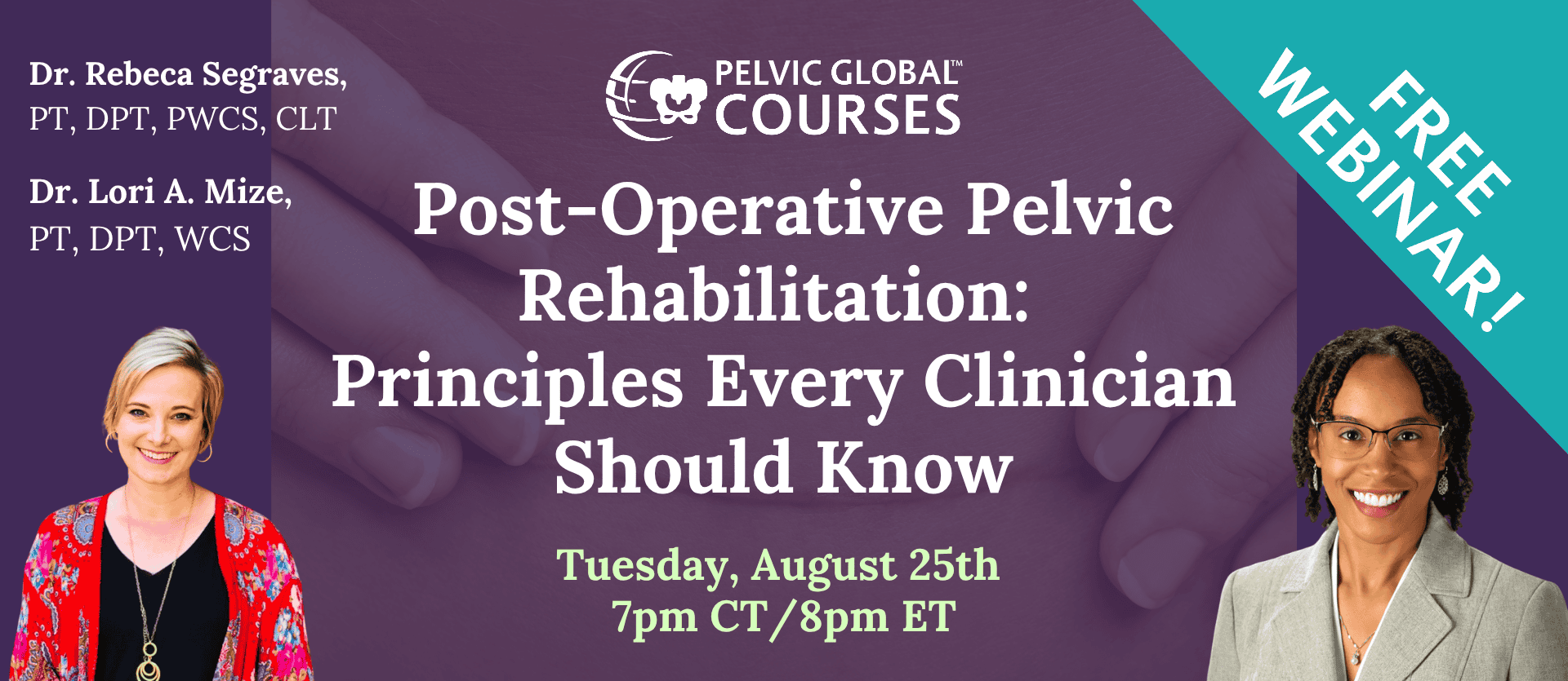 Post-Operative Pelvic Rehabilitation: Principles Every Clinician Should Know